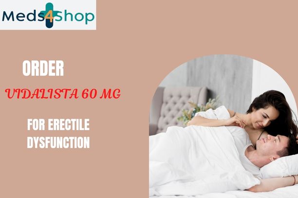 Vidalista 60 – Ideal for Severe Erectile Dysfunction