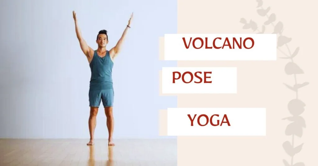 Volcano Yoga Pose: Ignite Energy and Find Balance