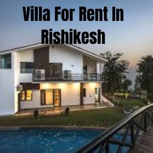 Villa-For-Rent-In-Rishikesh